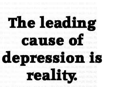 The leading cause of today's reality is ignorance.