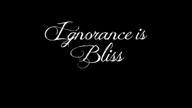 ignorance-is-bliss