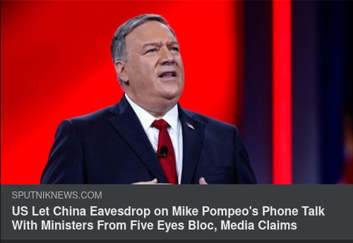 US Let China Eavesdrop on Mike Pompeo's Phone Talk With Ministers From Five Eyes Bloc, Media Claims
