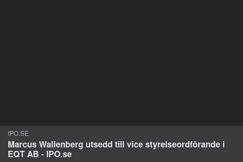 M. Wallenberg Vice Styrelseordförande I EQT AB