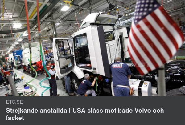 Strejkande anstÀllda i USA slÄss mot bÄde Volvo och facket