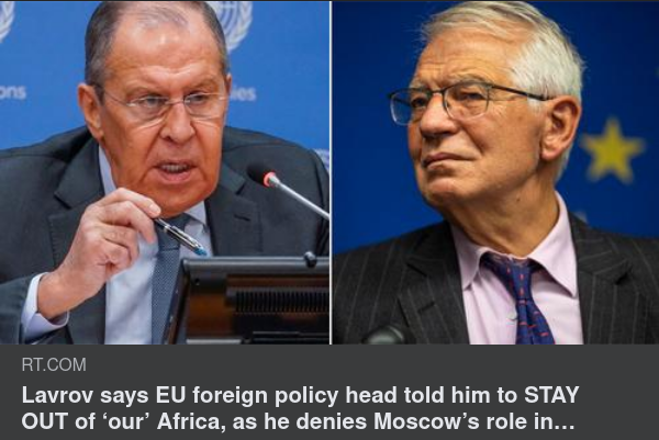 Lavrov says EU foreign policy head told him to STAY OUT of ‘our’ Africa, as he denies Moscow’s role in mercenaries invited to Mali