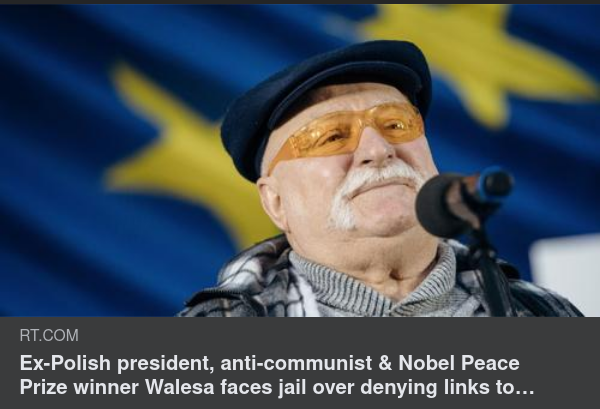Ex-Polish president, anti-communist & Nobel Peace Prize winner Walesa faces jail over denying links to сommunist secret police
