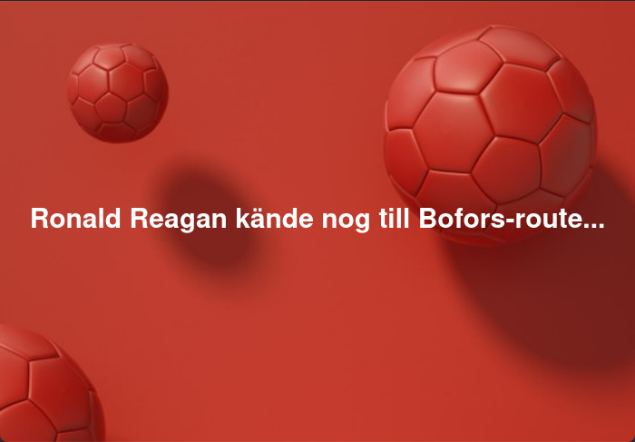 Reagan & Bofors-Route