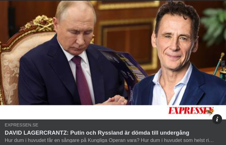 Putin & Ryssland Undergångsdömda Av Lagercrantz I Expressen