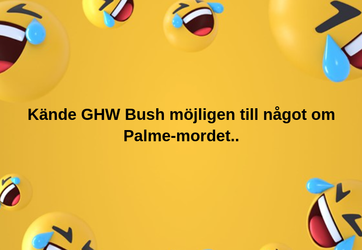 GHW Bush & Palmemordet..