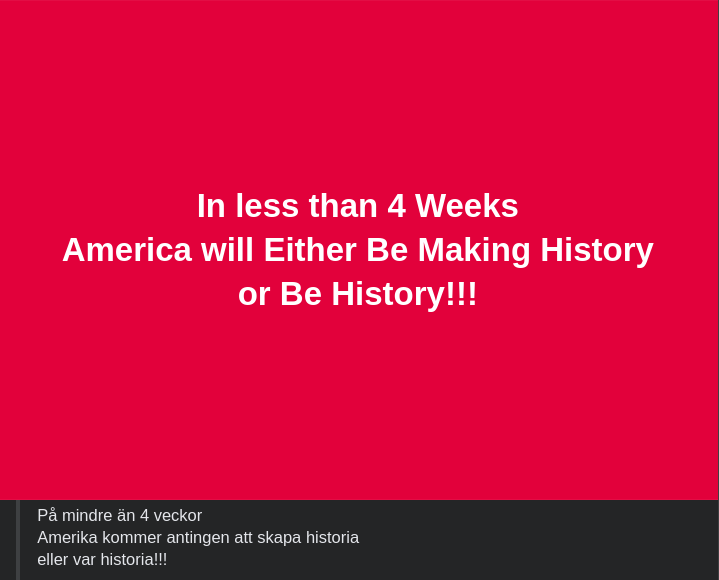 Göra Eller Vara Historia Om Mindre Än 4 veckor