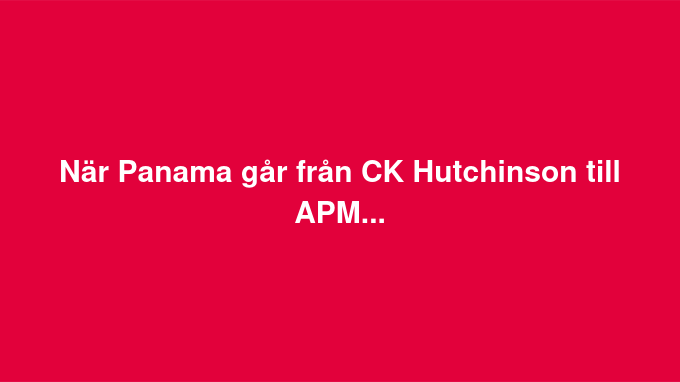 Från CK Hutchinson Till Maersk